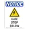 Signmission OSHA Notice, 7" Height, Gate Stop Below Sign With Symbol, 7" X 5", Portrait OS-NS-D-57-V-13089 - alternate 1